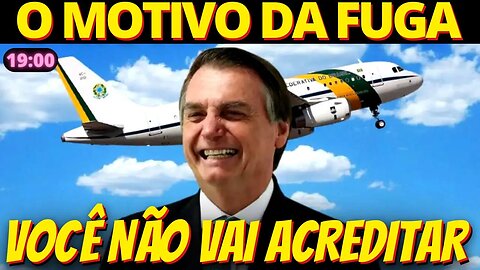 19h O real motivo da fuga de Bolsonaro é BIZARRO - Você não vai acreditar