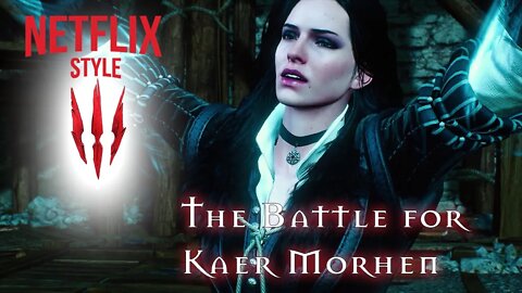 The Battle for Kaer Morhen (Part 01) - The Witcher 3 (Netflix Style)