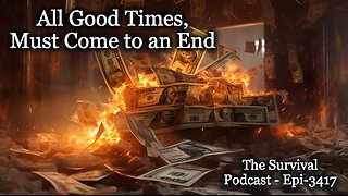 All Good Times Must Come to an End - Epi-3417