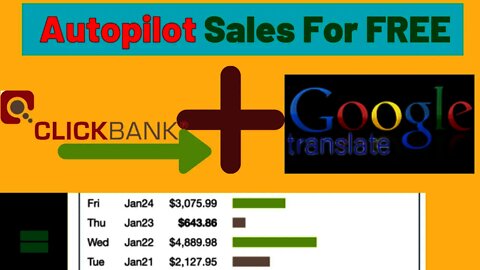Earn $13,889 For Free On Clickbank Using Google Translate, SMART CLICKBANK SALES STRATEGY