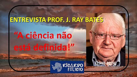 Entrevista do Prof. Ray Bates - Algumas Considerações