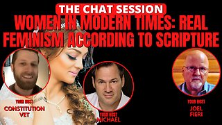 WOMEN IN MODERN TIMES: REAL FEMINISM ACCORDING TO SCRIPTURE | THE CHAT SESSION