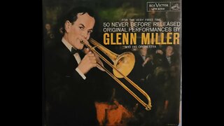 Glenn Miller and His Orchestra – For the Very First Time