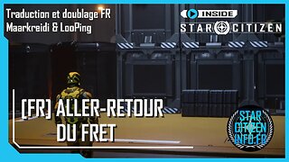 [FR] Inside Star Citizen - Aller-retour du fret