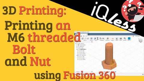 3D Printing: Printing an M6 Threaded Bolt and Nut in Fusion 360