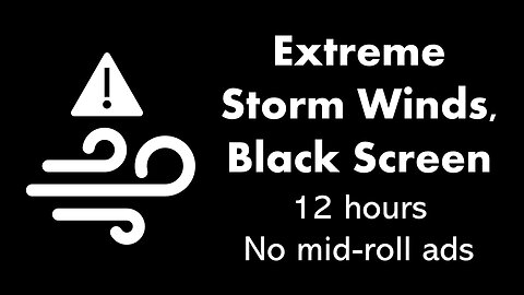 Extreme Storm Winds, Black Screen ⚠️🌬️⬛ • 12 hours • No mid-roll ads