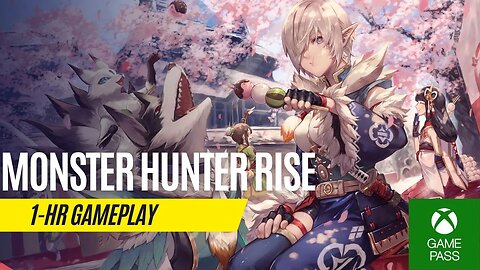 Monster Hunter Rise - 1 Hour Gameplay - Xbox Series S