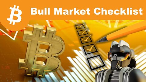 Bitcoin: Bull Market Checklist