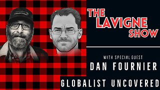 Globalist Uncovered w/ Dan Fournier