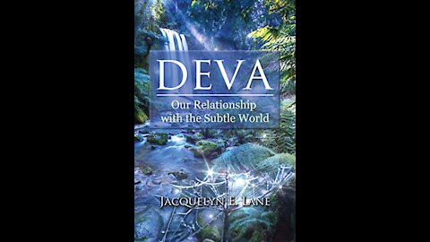 Deva - our relationship with the subtle world with Jacquelyn Lane