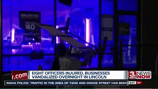 Eight officers injured, businesses vandalized overnight in Lincoln