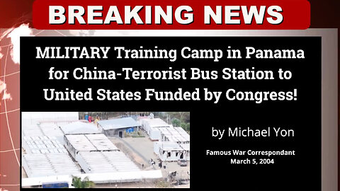 Military China Training Camp in Panama Funded by Congress to Kill Countless Americans.