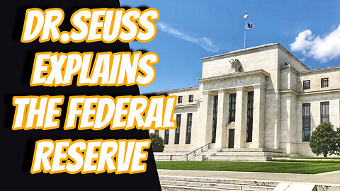 ChatGPT Analyzes The Federal Reserve as Dr. Seuss