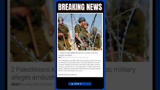 Actual Information | 2 Palestinians killed in possible ambush by Israeli troops | #shorts #news