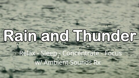 Rain and Thunder - Ambient Noise