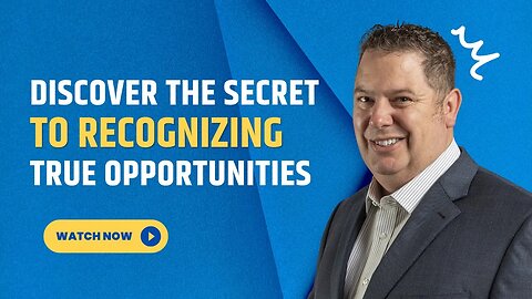 Discover the Secret to Recognizing True Opportunities and Making Wise Choices!