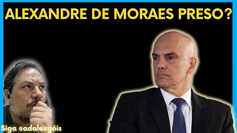 ALEXANDRE DE MORAES precisa ser PRESO pelos inúmeros crimes cometidos!