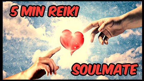 Reiki l Attracting Your Soulmate l 5 Minute Session l Healing Hands Series