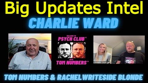 Charlie Ward & Tom Numbers & Rachel Big Updates Intel!
