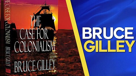 Dr Bruce Gilley: The case for Colonialism (The Dove TV)