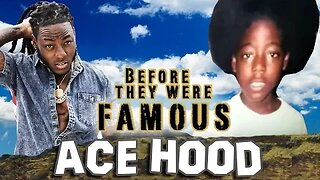 ACE HOOD - Before They Were Famous - Rapper