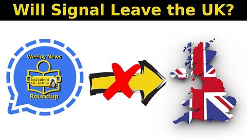 Will Signal Leave the UK?