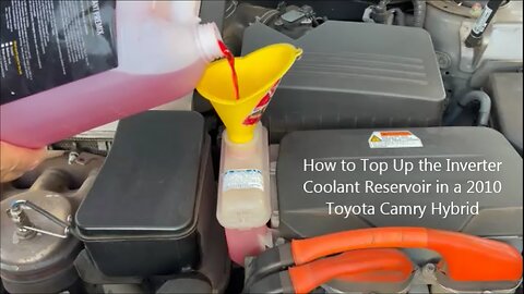How to Top Up the Inverter Coolant Reservoir in a 2010 Toyota Camry Hybrid