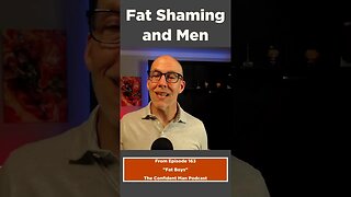 Fat Shaming and Men