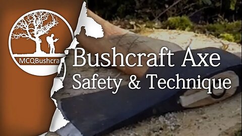Bushcraft Axe Safety & Techniques