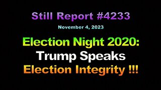 Election Night 2020, Trump Speaks Election Integrity, 4233