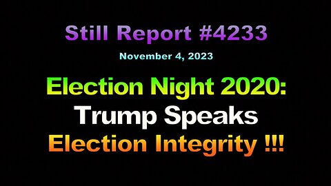 Election Night 2020, Trump Speaks Election Integrity, 4233