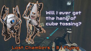 Portal 2 - Lost Chambers - 3 | Flying