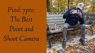 "Pixel 7 Pro: The Ultimate Point and Shoot Camera?"