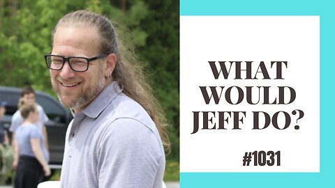 What Would Jeff Do? #1030- dog traning q & a