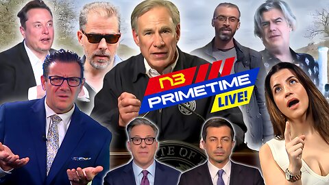 LIVE! N3 PRIME TIME: Biden's Move, Musk's Media War, Texas' Fight, Border Alert, Hunter's Scandal