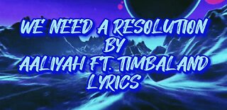 We Need A Resolution by Aaliyah ft. Timbaland (Lyrics)