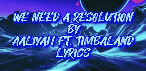 We Need A Resolution by Aaliyah ft. Timbaland (Lyrics)