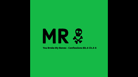 You Broke My Bones - Confessions Bk.6 Ch.5-6