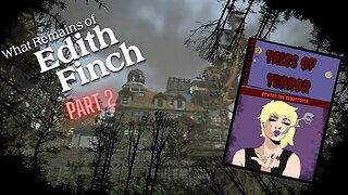 What Remains of Edith Finch Part 2(Commentary)