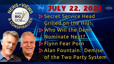 Secret Service Head Grilled | Flynn Fear Porn | Alan Fountain: Demise of the Two Party System