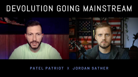 Patel Patriot on Devolution Going Mainstream & Irregular Warfare Against Truth Movement