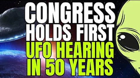 Congress holds first UFO hearing in 50 years! Are ALIENS coming?