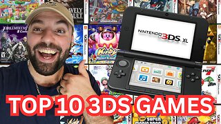 My Top 10 3DS Games OF ALL TIME!