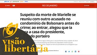 Globo acusa Bolsonaro de mandar matar Marielle Franco | Visão Libertária - 31/10/19 | ANCAPSU