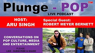 Plunge-POP S01E02 w' special guest, Robert Meyer Burnett (The Burnett Network USA)