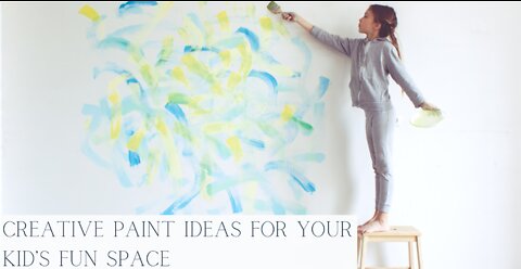 Creative Paint Ideas For Your Kid's Fun Space