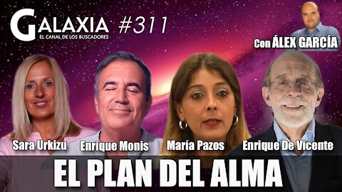 GALAXIA #311: El Plan del Alma - Más Allá de la Conciencia - Enrique De Vicente