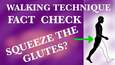 How to Walk Properly Fact Check Squeeze the Glutes?