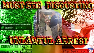 MUST SEE! - DISGUSTING Linn Chief - UNLAWFUL ARREST!