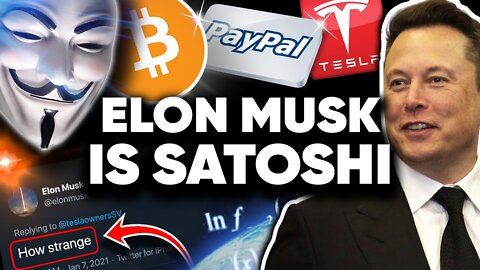 Elon Musk Created BITCOIN!! We Have Proof He’s Satoshi Nakamoto!!!